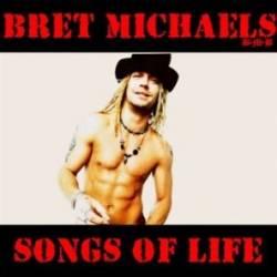 Bret Michaels Band : Songs of Life